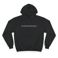 PurposeDriven Champion Hoodie — Minimal Motivational Pullover